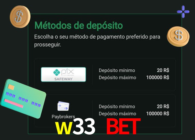O cassino w33 bet oferece uma grande variedade de métodos de pagamento
